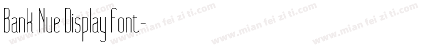 Bank Nue Display Font字体转换